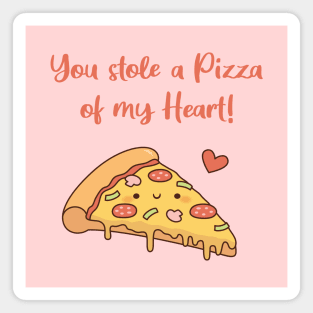 Cute You Stole a Pizza of my Heart Love Pun Magnet